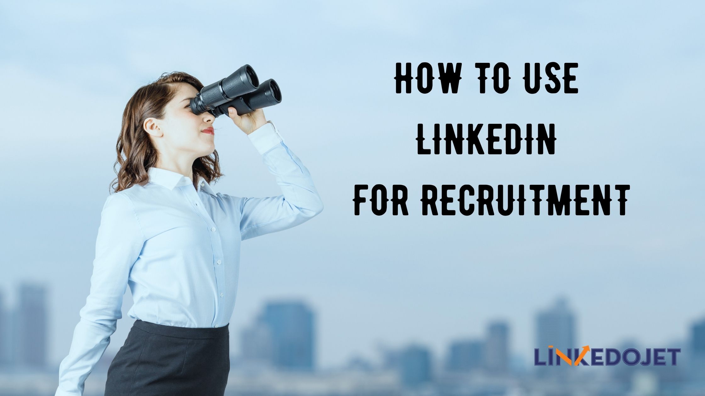 linkedin-recruitment-strategy