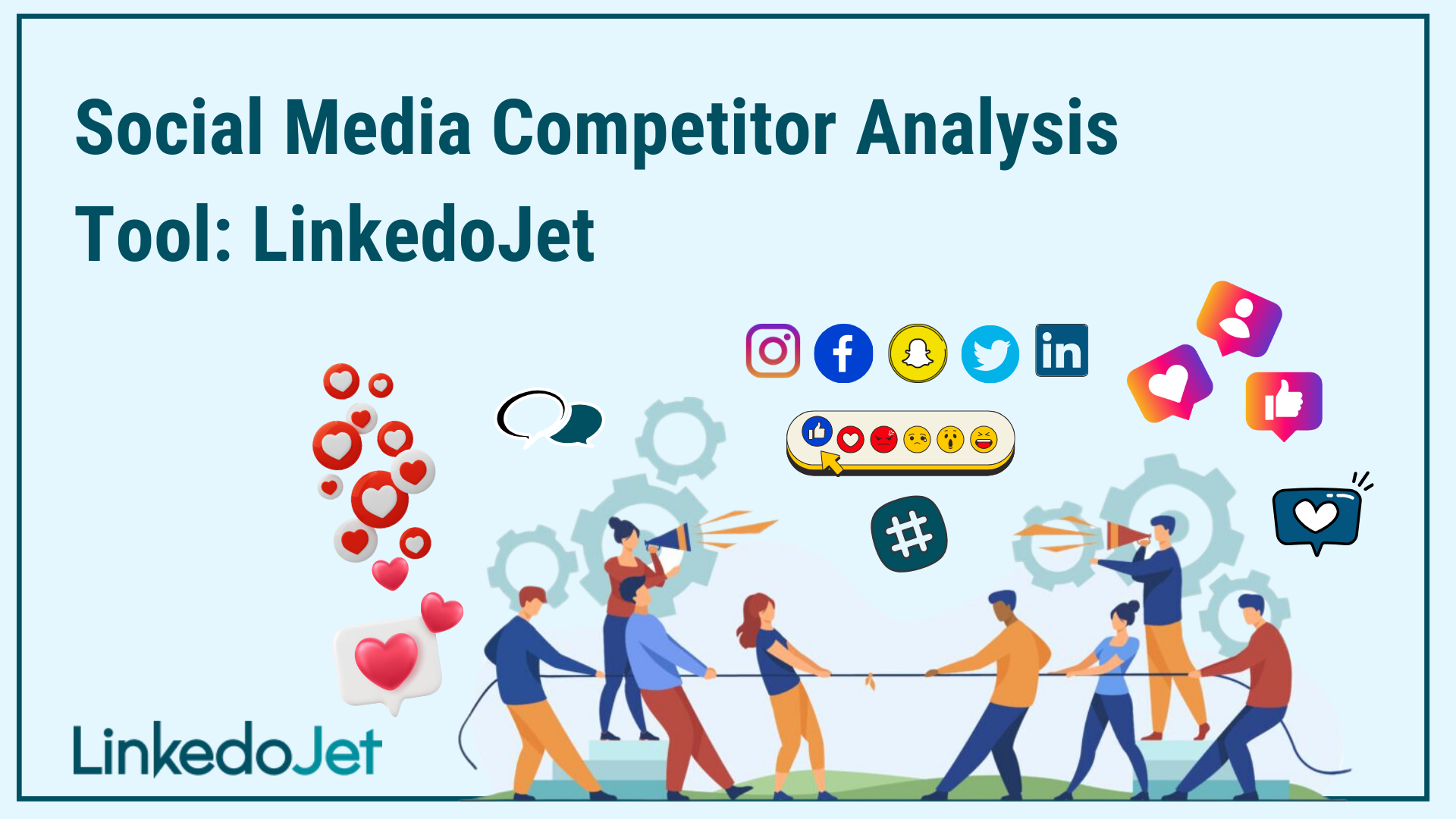 Social Media Competitor Analysis Tool: LinkedoJet