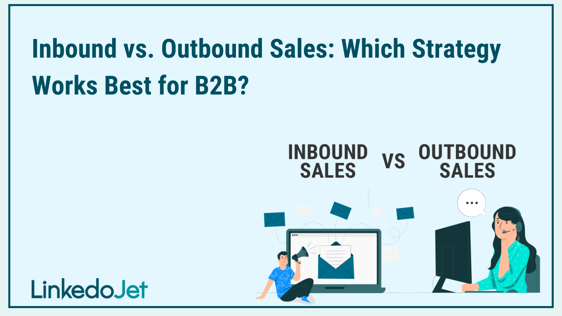 Inbound and Outbound Sales