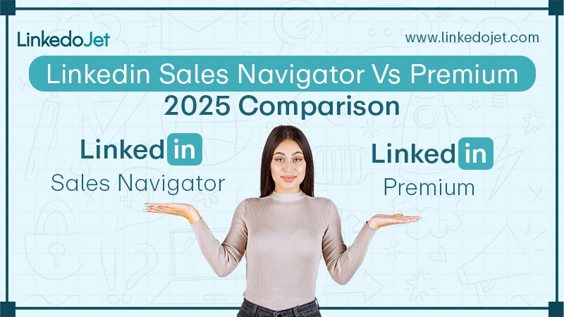 LinkedIn Sales Navigator Vs Premium