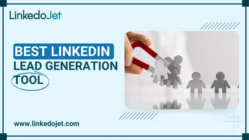 Best LinkedIn Lead Generation Tools