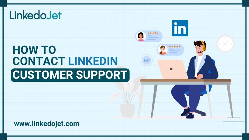 How to Contact LinkedIn Customer Support